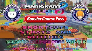[MK8DX] Booster Course Pass Wave 2 All Shortcuts [150cc & 200cc]