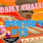 【瑪利歐賽車巡迴賽 Mario Kart Tour マリオカートツアー】庫巴巡迴賽 Bowser Tour クッパツアー  Day 13 Daily Challenge