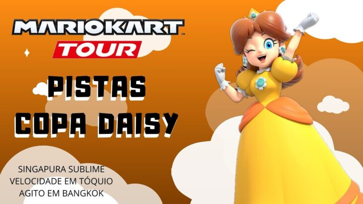 COPA DAISY –  Pistas – Mário Kart TOUR – デイジーカップ – マリオカート ツアー