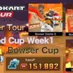 Mario Kart Tour – Bowser Tour(2024) Ranked Cup Week 1