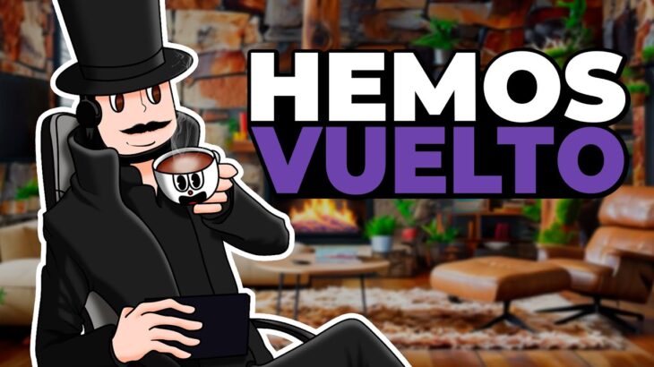 HEMOS VUELTO… Y hay mucho de que hablar 👀🔥