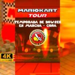 Mario Kart Tour Temporada De Bowser En Marcha + Copa Hermano Fuego (4K)